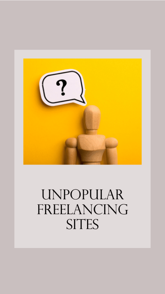 unpopular freelancing sites